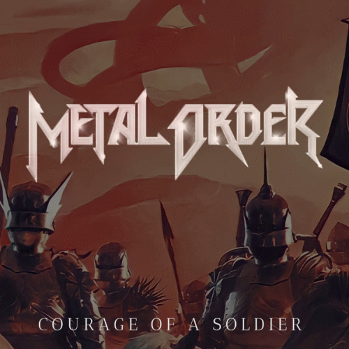 Metal Order : Courage of a Soldier